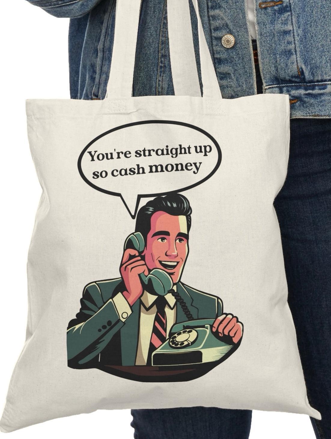 You're Straight Up So Cash Money Tote Bag - mezetto KEOLIX KEOLIX