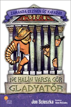 Zamanda Gezinen Üç Kafadar - Ne Halin Varsa Gör Gladyatör - mezetto