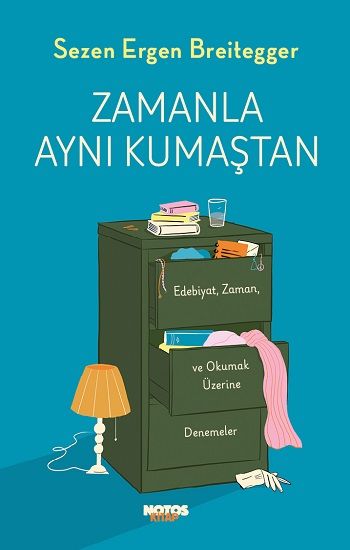 Zamanla Aynı Kumaştan - Notos Kitap Kitap
