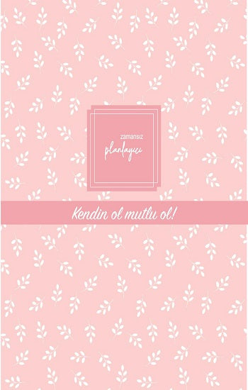 Zamansız Planlayıcı - Kendin ol, mutlu ol! (Çiltli)