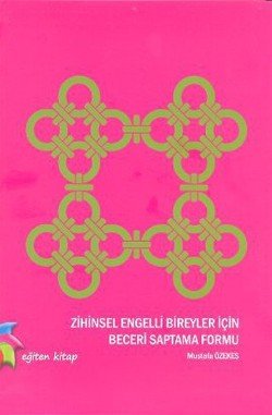 Zihinsel Engelli Bireyler İçin Beceri Saptama Formu - mezetto
