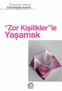 Zor Kişilikler'le Yaşamak - mezetto