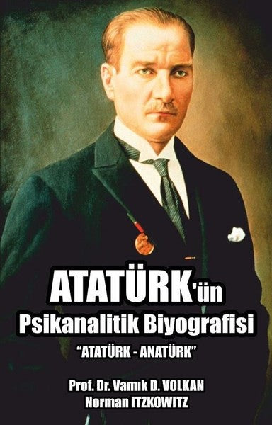 Atatürk'ün Psikanalitik Biyografisi - Pusula Yayınevi  (Ankara) Kitap