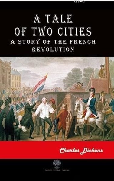 A Tale of Two Cities – Charles Dickens – Platanus Publishing – kitap kapağı