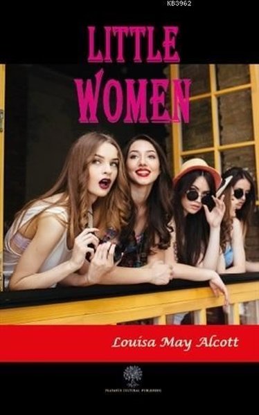 Little Women – Louisa May Alcott – Platanus Publishing – kitap kapağı