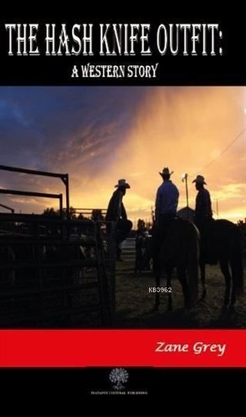 The Hash Knife Outfit: A Western Story - Platanus Publishing Kitap