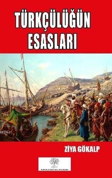 Türkçülüğün Esasları – Ziya Gökalp – Platanus Publishing – kitap kapağı