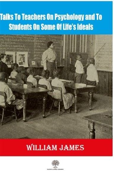 Talks To Teachers On Psychology And To Students On Some Of Lifes Ideals - Platanus Publishing Kitap