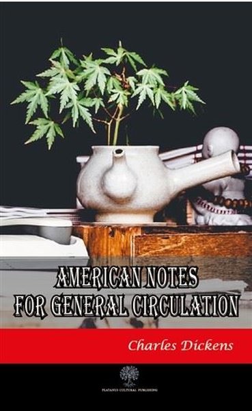 American Notes for General Circulation - Platanus Publishing Kitap
