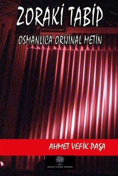 Zoraki Tabip (Osmanlıca Orijinal Metin) - Platanus Publishing Kitap