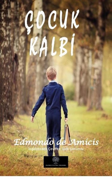 Çocuk Kalbi – Edmondo De Amicis – Platanus Publishing – kitap kapağı