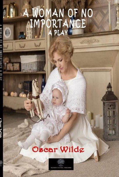 A Woman of No Importance - Platanus Publishing Kitap