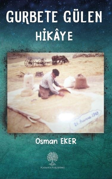 Gurbete Gülen Hikaye - Platanus Publishing Kitap