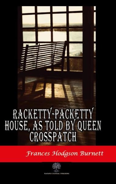 Racketty - Packetty House as Told by Queen Crosspatch - Platanus Publishing Kitap