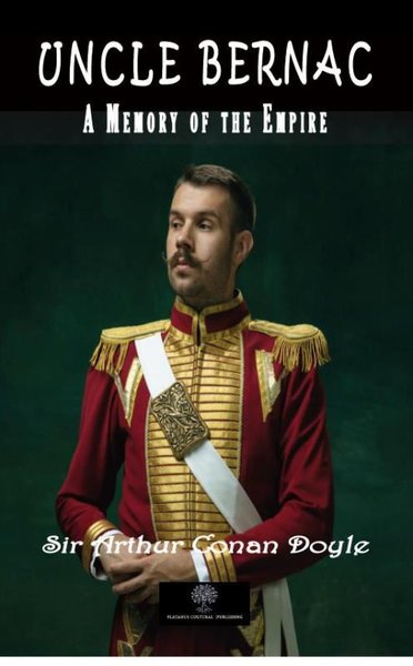 Uncle Bernac A Memory of the Empire - Platanus Publishing Kitap