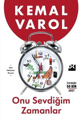 Onu Sevdiğim Zamanlar kitap kapağı - Kemal Varol'un aşk romanı, Doğan Kitap