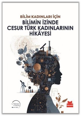 Bilimin İzinde Cesur Türk Kadınlarının Hikâyesi kitap kapağı - Türk bilim tarihinin öncü kadınlarının hikâyeleri, Kırmızı Kedi Yayınevi