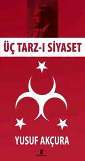 Üç Tarz-ı Siyaset – Yusuf Akçura – Kilit Yayınevi – kitap kapağı
