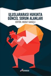 Uluslararası Hukukta Güncel Sorun Alanları – Kolektif – BigBang Yayınları – kitap kapağı
