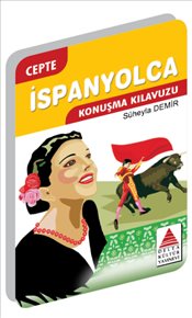 Cepte İspanyolca Konuşma Kılavuzu – Süheyla Demir – Delta Kültür Yayınevi – kitap kapağı