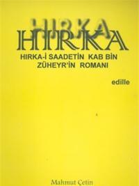 Hırka: Hırka-i Saadetin Kab Bin Züheyr’in Romanı – Mahmut Çetin – Edille – kitap kapağı