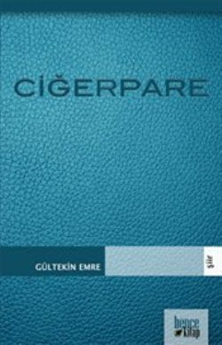 Ciğerpare – Gültekin Emre – Bencekitap – kitap kapağı