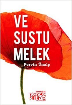 Ve Sustu Melek – Pervin Ünalp – Bencekitap – kitap kapağı