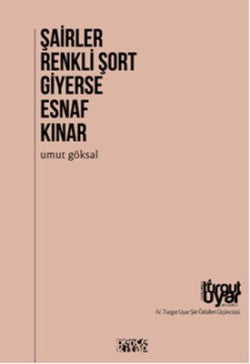 Şairler Renkli Şort Giyerse Esnaf Kınar – Umut Göksal – Bencekitap – kitap kapağı