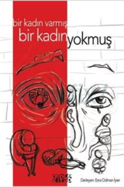 Bir Kadın Varmış Bir Kadın Yokmuş – Kolektif – Bencekitap – kitap kapağı