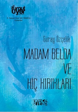 Madam Belda ve Hiç Kırıkları – Müberra Karamanoğlu – Bencekitap – kitap kapağı