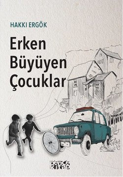 Erken Büyüyen Çocuklar – Hakkı Ergök – Bencekitap – kitap kapağı