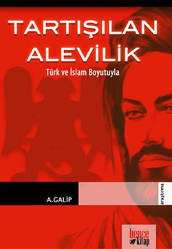 Tartışılan Alevilik – A. Galip – Bencekitap – kitap kapağı