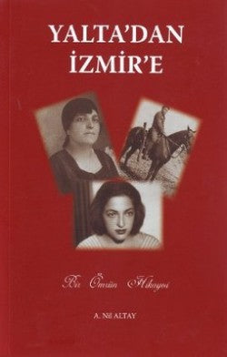 Yalta’dan İzmir’e – Ayşe Nil Altay – Bencekitap – kitap kapağı
