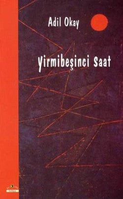 Yirmibeşinci Saat – Adil Okay – Ütopya Yayınevi – kitap kapağı