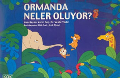 Ormanda Neler Oluyor? – Vesile Yıldız – Kök Yayınevi – kitap kapağı