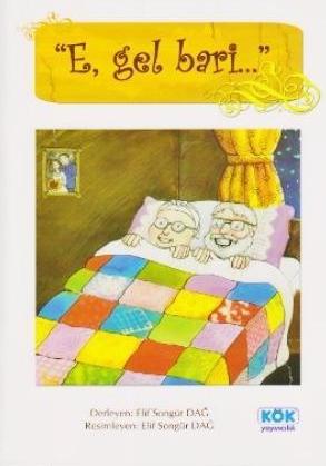 E, Gel Bari... – Elif Songür Dağ – Kök Yayınevi – kitap kapağı