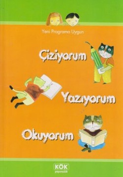 Çiziyorum Yazıyorum Okuyorum – Ebru Batur Musaoğlu – Kök Yayınevi – kitap kapağı