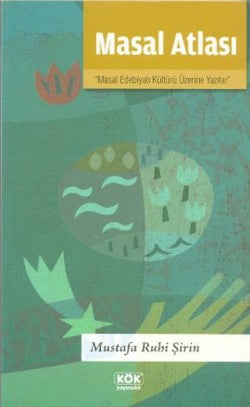 Masal Atlası – Mustafa Ruhi Şirin – Kök Yayınevi – kitap kapağı