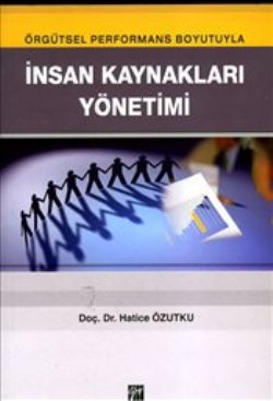 İnsan Kaynakları Yönetimi – Hatice Özutku – Gazi Kitabevi – kitap kapağı