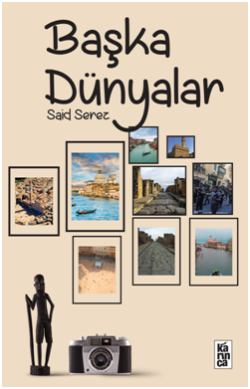 Başka Dünyalar – Said SEREZ – Karınca Yayınları – kitap kapağı