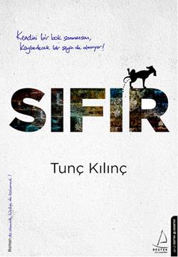 Sıfır – Tunç Kılınç – Destek Yayınları – kitap kapağı