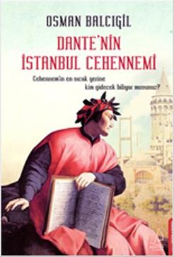 Dante’nin İstanbul Cehennemi – Osman Balcıgil – Destek Yayınları – kitap kapağı