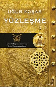 Yüzleşme – Uğur Koşar – Destek Yayınları – kitap kapağı