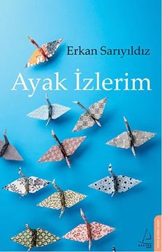 Ayak İzlerim – Erkan Sarıyıldız – Destek Yayınları – kitap kapağı
