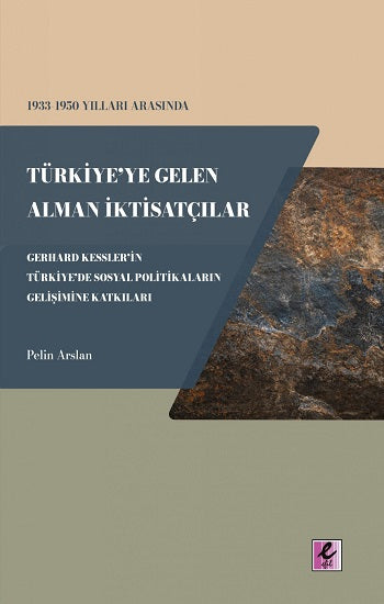 1933-1950 Yılları Arasında Türkiye’ye Gelen Alman İktisatçılar