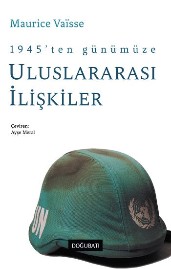 1945’ten Günümüze Uluslararası Siyasi İlişkilere
