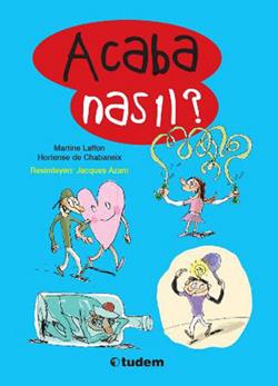 Acaba Nasıl? – Martine Laffon – Tudem Yayınları – kitap kapağı