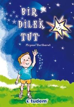 Bir Dilek Tut – Miyase Sertbarut – Tudem Yayınları – kitap kapağı