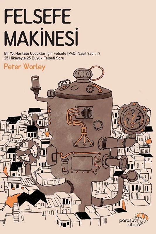 Felsefe Makinesi – Bir Yol Haritası: Çocuklar için Felsefe (P4C) Nasıl Yapılır?