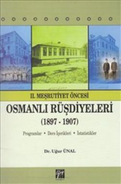 2. Meşrutiyet Öncesi Osmanlı Rüşdiyeleri (1897 - 1907) - mezetto